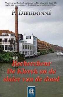 De Klerck 10 - Rechercheur De Klerck en de sluier van de dood -  P. Dieudonné (ISBN: 9789492715746)
