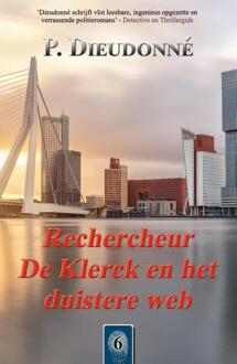 De Klerck 6 - Rechercheur De Klerck en het duistere web -  P. Dieudonné (ISBN: 9789492715593)