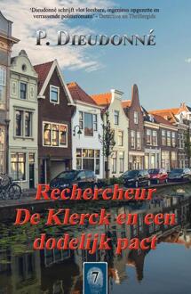 De Klerck 7 - Rechercheur De Klerck en een dodelijk pact -  P. Dieudonné (ISBN: 9789492715616)