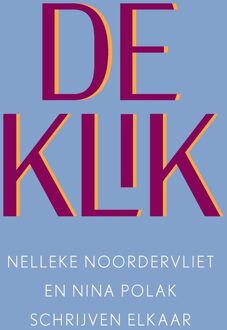 De klik - Nelleke Noordervliet, Nina Polak - ebook