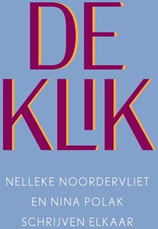 De klik - Nelleke Noordervliet, Nina Polak - ebook
