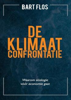De klimaatconfrontatie -  Bart Flos (ISBN: 9789083480268)
