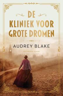 De kliniek voor grote dromen -  Audrey Blake (ISBN: 9789029739986)