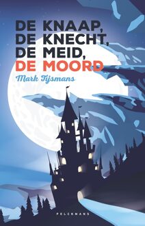 De knaap, de knecht, de meid, de moord (e-book) - Mark Tijsmans - ebook