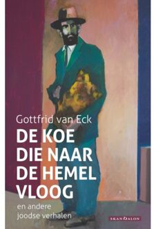 De Koe Die Naar De Hemel Vloog - Gottfrid van Eck