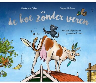 De Koe Zonder Veren - Nienke van Dijken