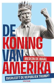De koning van Amerika -  Merijn de Waal (ISBN: 9789000399499)