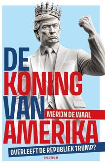 De koning van Amerika -  Merijn de Waal (ISBN: 9789000399505)