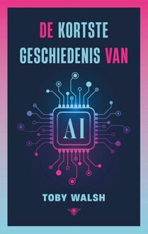 De kortste geschiedenis van AI - Toby Walsh - ebook