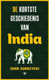 De kortste geschiedenis van India -  John Zubrzycki (ISBN: 9789403139562)