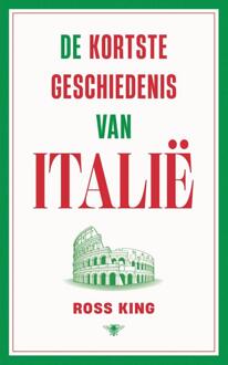 De kortste geschiedenis van Italië -  Ross King (ISBN: 9789403133188)