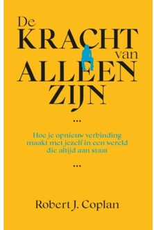 De Kracht Van Alleen Zijn - Robert J. Coplan