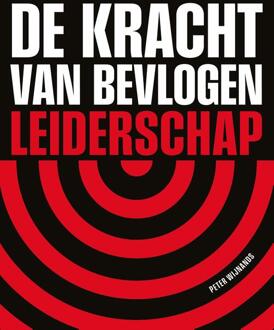 De kracht van bevlogen leiderschap -  Peter Wijnands (ISBN: 9789089840547)