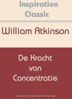 De kracht van concentratie - Boek William Atkinson (9077662669)