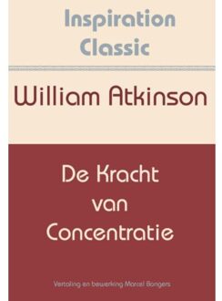 De kracht van concentratie - Boek William Atkinson (9077662669)