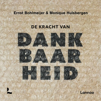 De kracht van dankbaarheid -  Ernst Bohlmeijer, Monique Hulsbergen (ISBN: 9789020989663)