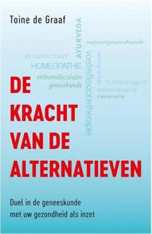 De kracht van de alternatieven - Boek Toine de Graaf (9076161135)