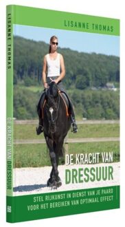 De kracht van dressuur - Boek Lisanne Thomas (9077462813)