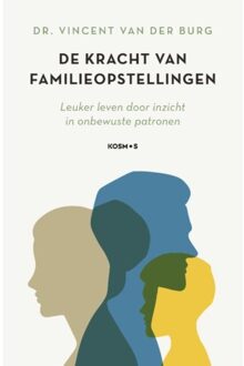 De Kracht Van Familieopstellingen - Vincent van der Burg