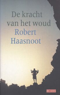 De kracht van het woud - eBook Robert Haasnoot (9044528025)