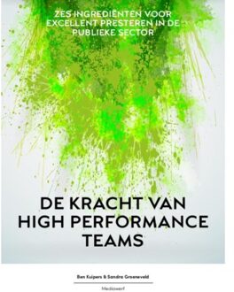 De kracht van high performance teams - Boek Ben Kuipers (9490463310)