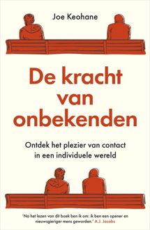 De kracht van onbekenden - Joe Keohane - ebook