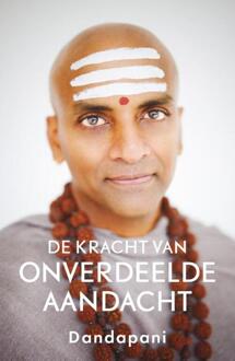 De Kracht Van Onverdeelde Aandacht - Dandapani