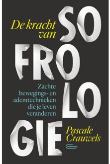 De Kracht Van Sofrologie - (ISBN:9789022335444)
