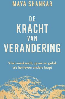 De kracht van verandering - Maya Shankar - ebook