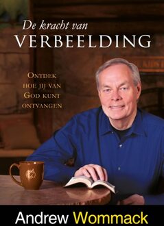 De kracht van verbeelding - Andrew Wommack - ebook