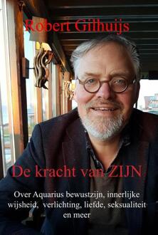 De kracht van Zijn -  Robert Gilhuijs (ISBN: 9789082211740)
