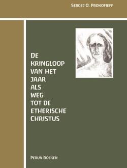 De kringloop van het jaar als weg tot de etherische Christus -  Sergej O. Prokofieff (ISBN: 9789076921426)