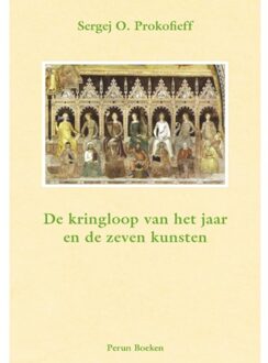 De Kringloop Van Het Jaar En De Zeven Kunsten - S.O. Prokofieff