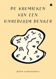 De kromieken van een onredzaam denker -  Björn Vanderlinden (ISBN: 9789464688801)