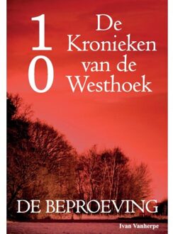 De Kronieken van de Westhoek 10 -   De Kronieken van de Westhoek deel 10 - De beproeving