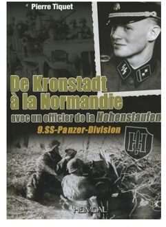 De Kronstadt a La Normandie Avec Un Officier De La Hohenstaufen