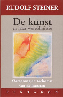 De kunst en haar wereldmissie - Boek Rudolf Steiner (9072052722)