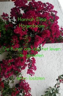 De kunst om van het leven te genieten - Boek Hannah Elisa Hogenboom (9402148981)