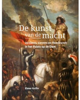De Kunst Van De Macht - Elmer Kolfin