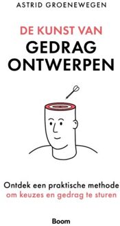 De Kunst Van Gedrag Ontwerpen - Astrid Groenewegen