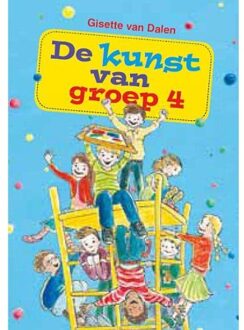 De kunst van groep 4 - Boek Gisette van Dalen (9033699990)