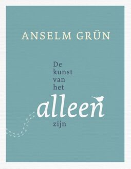De kunst van het alleen zijn - eBook Anselm Grün (9025904211)
