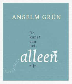 De kunst van het alleenzijn - Boek Anselm Grün (9025904203)