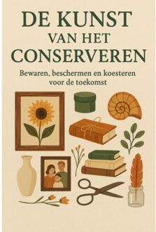 De Kunst Van Het Conserveren - Andries B.V.