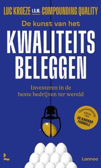 De kunst van het kwaliteitsbeleggen -  Compounding Quality, Luc Kroeze (ISBN: 9789020954791)