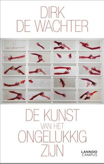 De Kunst Van Het Ongelukkig Zijn - (ISBN:9789401463584)