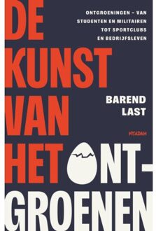 De Kunst Van Het Ontgroenen - Barend Last
