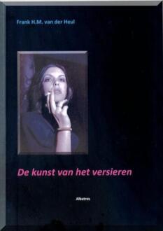 De kunst van het versieren -  F.H.M. van der Heul (ISBN: 9789490495046)