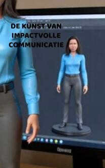 De Kunst van Impactvolle Communicatie -  H. H. (ISBN: 9789403828503)