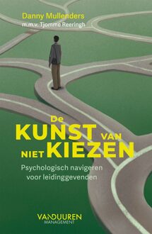 De kunst van niet kiezen - Danny Mullenders - ebook